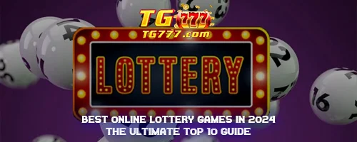Best Online Lottery Games in 2024: The Ultimate Top 10 Guide